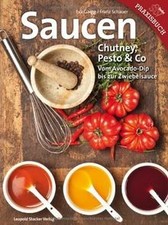 Saucen: Chutney, Pesto Co Vom Avocado-Dip bis zur... | Buch | Zustand sehr gut