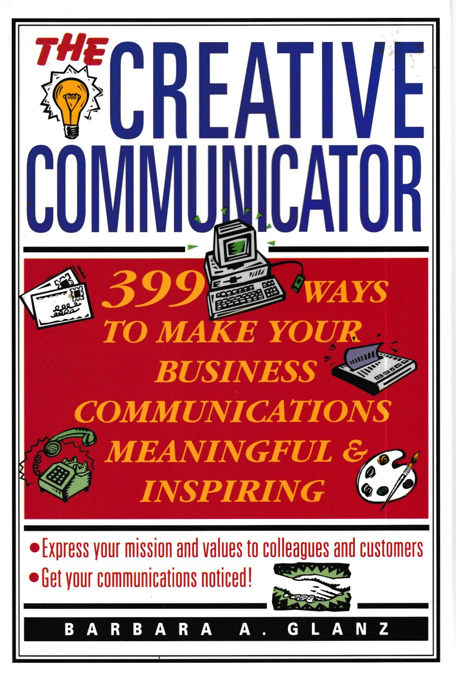 The Creative Communicator, Barbara A Glanz - 1993 Paperback