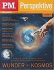 P.M. Perspektive 3/2009- Wunder des Kosmos -Das Magazin für kompaktes Wissen - P