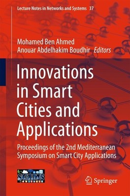 Innovations in Smart Cities and Applications Mohamed Ben Ahmed