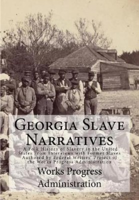 Works Progress Administration Georgia Slave Narratives (Taschenbuch) (US IMPORT)
