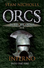 Orcs Bad Blood III: Inferno: v. 3 (Gollancz), Nicholls, Stan, Used; Good Book
