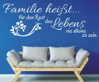 Wandtattoo Wohnzimmer Familie heißt Rest Lebens Sprüche Wandsticker