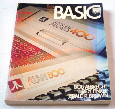 Atari Basic / Atari 400, 800 ( Bob Albrecht, LeRoy Finkel, Jerald R. Brown) 1979
