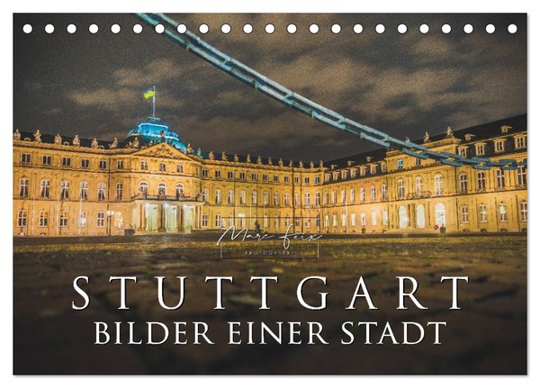 Stuttgart - Bilder Einer Stadt 2027 (Tischkalender 2027 DIN A5 Quer), Calvendo M-image