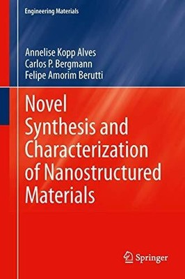 Novel Synthesis and Characterization of Nanostructured Materials Buch Springer