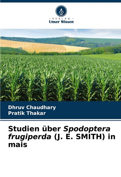 Dhruv Chaudhary (U. A.) | Studien üBer Spodoptera Frugiperda (J. E. Smith) In...-image