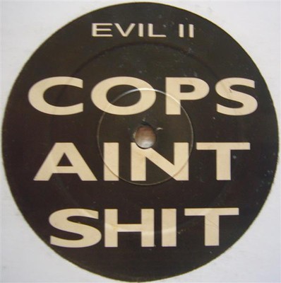 Unbekannter Künstler - Cops Aint Shit (12'', W/Lbl) (Very Good Plus (VG+)) Evil, Evil -