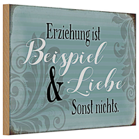 Holzschild Spruch 30X20Cm Erziehung Ist Beispiel Und Liebe