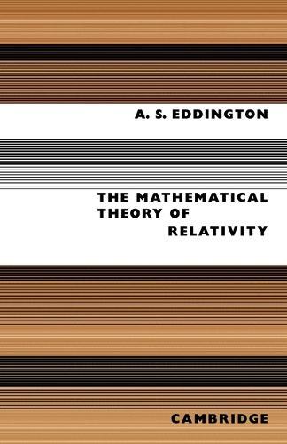 A. S. Eddington The Mathematical Theory of Relativity (Tascabile)