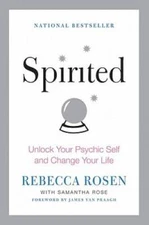 Spirited: Unlock Your Psychic Self and Change Your Life - Paperback - VERY GOOD