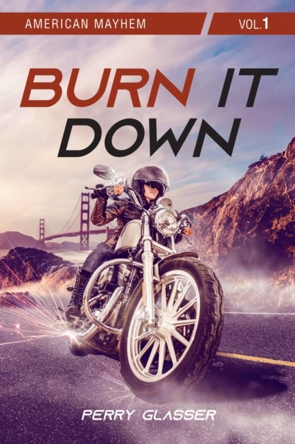 Burn It Down Vol. 1 by Perry Glasser (Paperback Book)