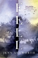 Jenn Ashworth | Fell | Taschenbuch | Englisch (2017) | Kartoniert / Broschiert