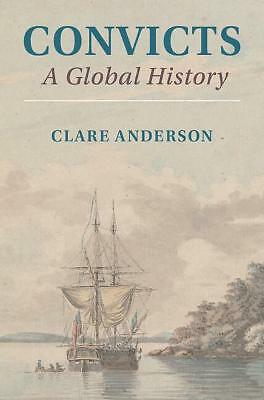 Convicts A Global History Anderson Paperback Cambridge University Press