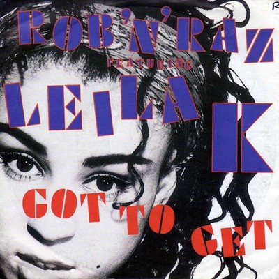 Rob 'N' Raz Featuring Leila K - Got To Get (VINYL)