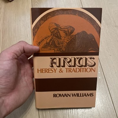 Arius : Heresy and Tradition, HD, 1st,  Rowan. Williams 1987