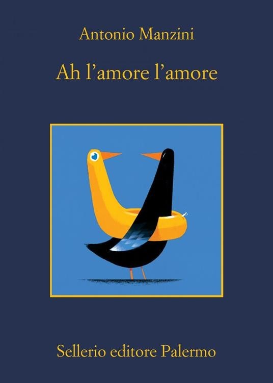 Ah l'amore l'amore - Antonio Manzini