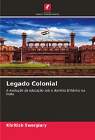 Legado Colonial A EvoluçãO Da EducaçãO Sob O DomíNio BritâNico Na ÍNdia Buch