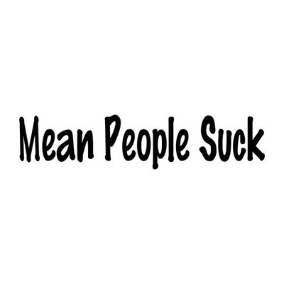 Mean People Suck Decal Sticker Black Die Cut Vinyl