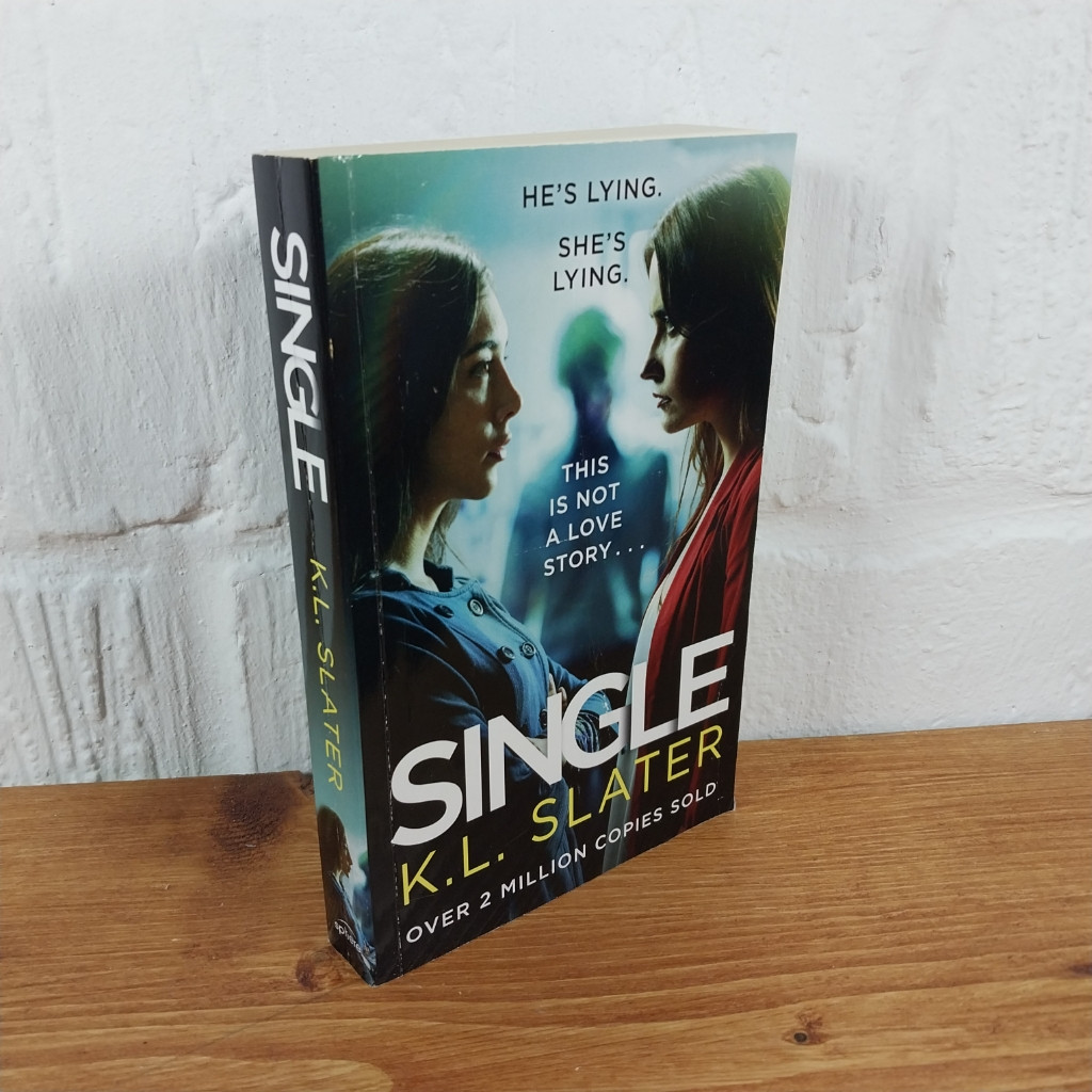 Single: A totally gripping psychological thriller full of twists by K. L....
