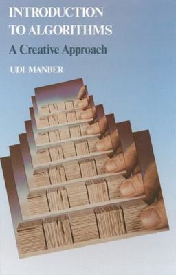 Algorithms: A Creative Approach by Manber, Udi