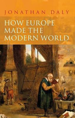 How Europe Made the Modern World: Creating the Great Divergence by Professor...