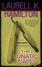 The Lunatic Cafe (Anita Blake, Vampire Hunter, Book 4) - VERY GOOD