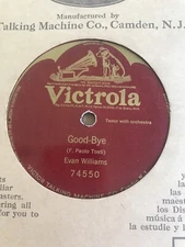 Evan Williams 78 Victrola 74550 GOOD-BYE Single Sided 12 inch 1913 MINT!!