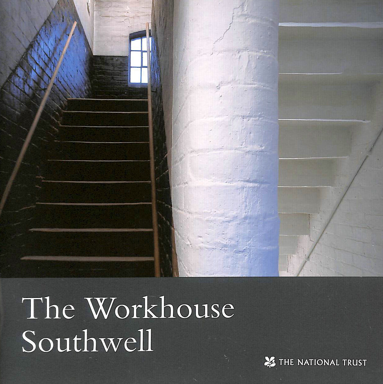 The Workhouse, Southwell, Nottinghamshire: National Trust Guidebook (National ..
