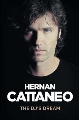 HERNAN CATTANEO: The DJ's dream - paperback Cattaneo, Hernán