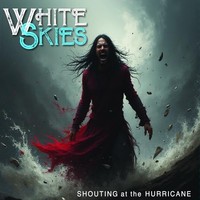 White Skies - Shouting At The Hurricane - Preorder - Vinyl Record - G4Z