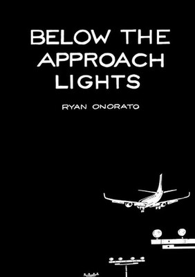 Below the Approach Lights by Ryan Onorato (English) Paperback Book