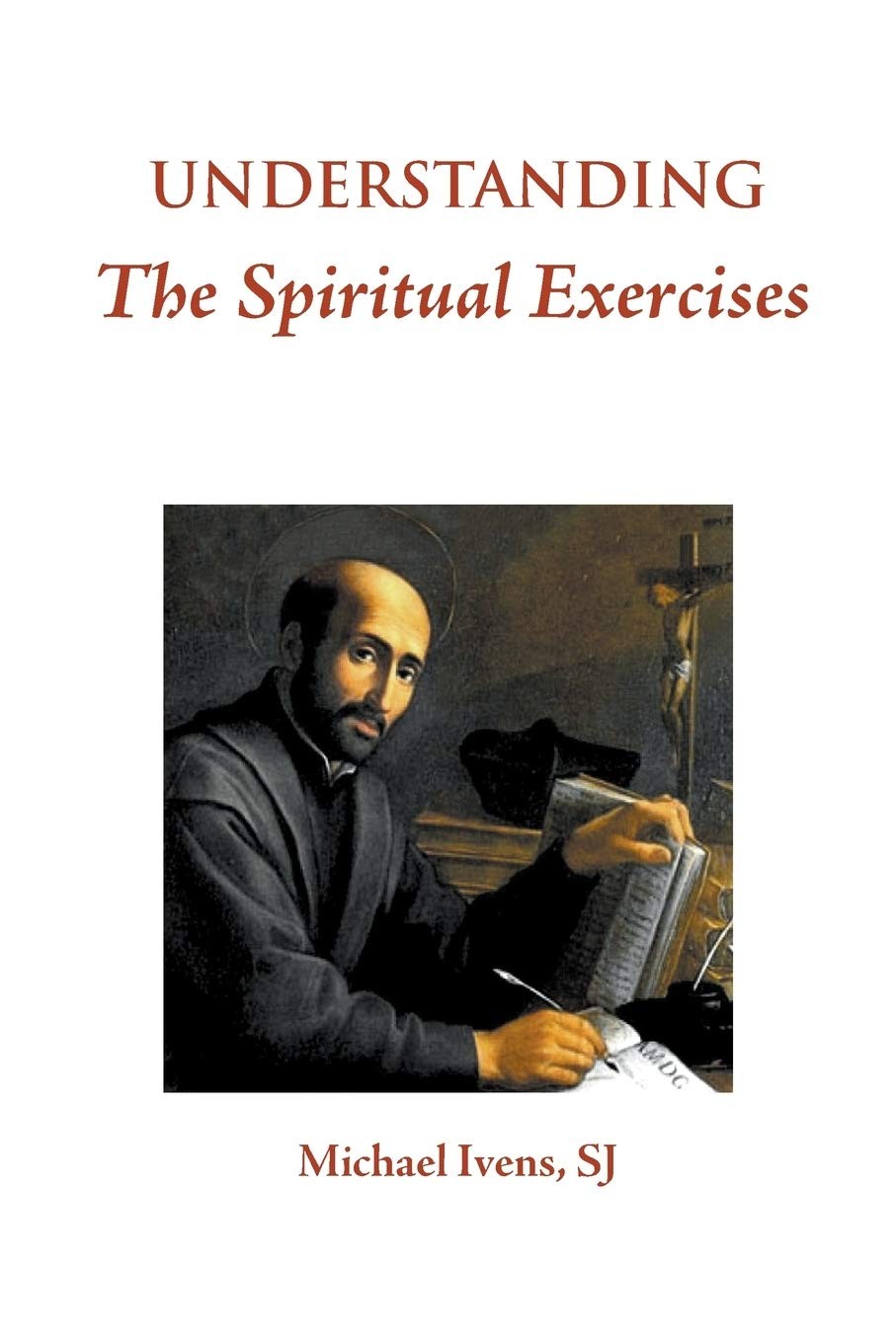 Understanding the Spiritual Exercises: Text and Commentary: A Handbook for Retreat Directors - Image 2