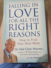 Falling in Love for All the Right Reasons : How to Find Your Soul Mate by... Falling in Love for All the Right Reasons : How to Find Your Soul Mate by...