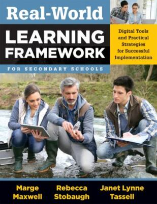Real-world Learning Framework for Secondary Schools: Digital Tools and Practica