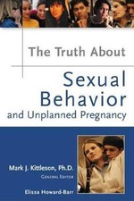 Truth About Sexual Behavior And Unplanned Pregnancy (The Truth About Series) by