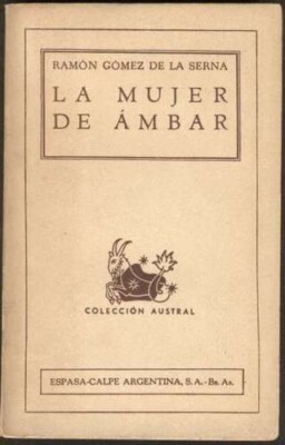 Ramon Gomez De La Serna Book La Mujer De Ambar 1987 Editor Espasa Calpe