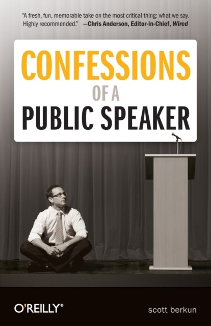 Confessions of a Public Speaker by Scott Berkun (Paperback Book)