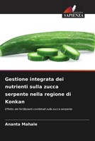 Ananta Mahale | Gestione Integrata Dei Nutrienti Sulla Zucca Serpente Nella...