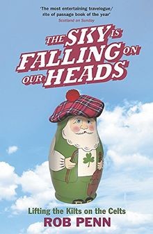 The Sky Is Falling On Our Heads. Lifting the Kilts on th... | Buch | Zustand gut