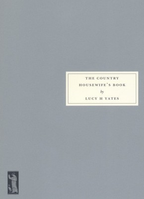 COUNTRY HOUSEWIFES BOOK by YATES, LUCY H. Paperback Self Help Business