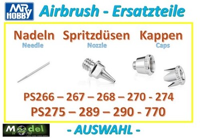 MW22 MR. HOBBY AIRBRUSH ERSATZ PS266-PS770 NEEDLE, NOZZLE,  CAP, NADELN, DÜSEN