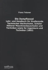 Franz Tetzner | Die Dampfkessel | Taschenbuch | Deutsch (2014) | 400 S. | UNIKUM