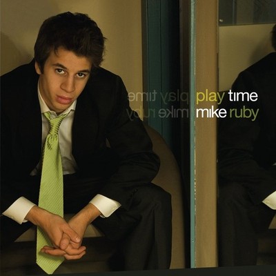 Mike Ruby Play Time (CD) (US IMPORT)