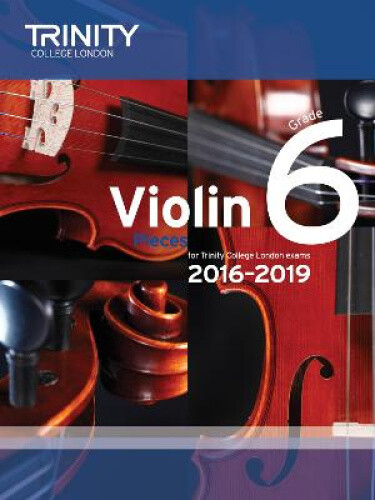 Violin Exam Pieces Grade 6 2016-2019 (trinity Repertoire Library)