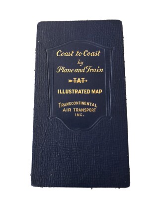 Transcontinental Air Transport TAT Coast To Coast By Plane Or Train Illustr Map