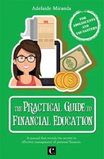The Practical Guide of Financial Education, Miranda, Books 9781719468565 New-,