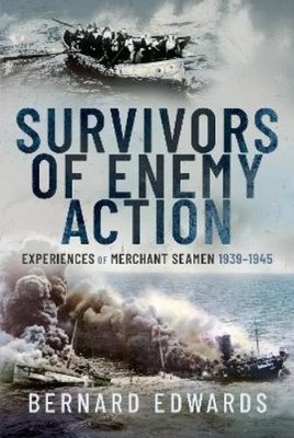 Bernard Edwards Survivors of Enemy Action (Gebundene Ausgabe)