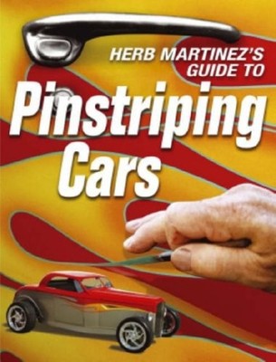 Herb Martinez's Guide to Pinstriping Perfect Herb Martinez