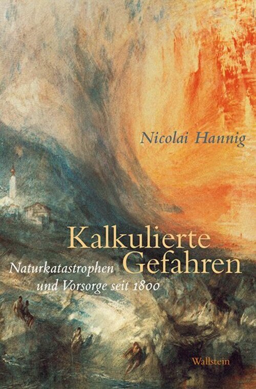 Thumbnail - Kalkulierte Gefahren | Naturkatastrophen Und Vorsorge Seit 1800 |